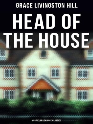 cover image of Head of the House (Musaicum Romance Classics)